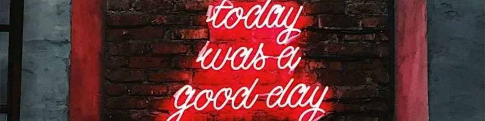 today-was-a-good-day-led-signage